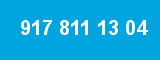 917 811 13 04